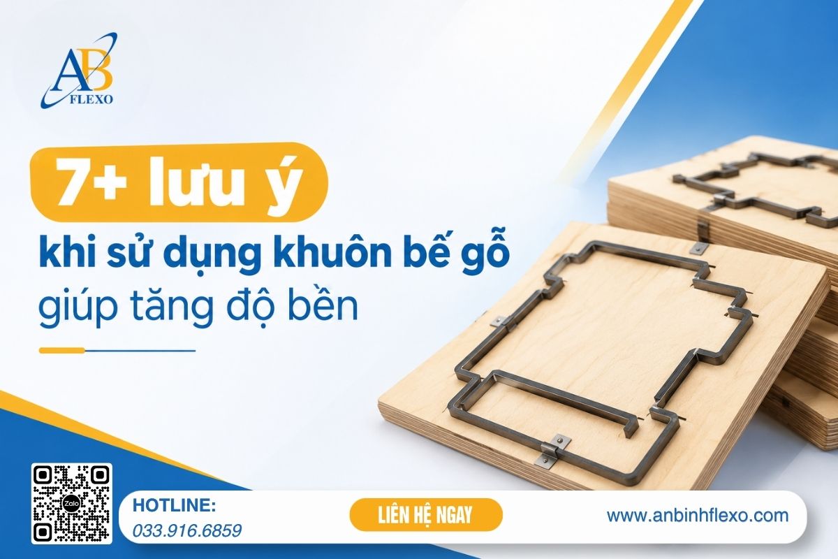 7+ Lưu ý Khi Sử Dụng Khuôn Bế Gỗ Giúp Tăng độ Bền