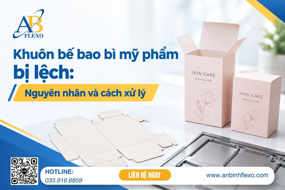 Khuôn Bế Cho Bao Bì Mỹ Phẩm Bị Lệch Phải Làm Sao? Cách Xử Lý