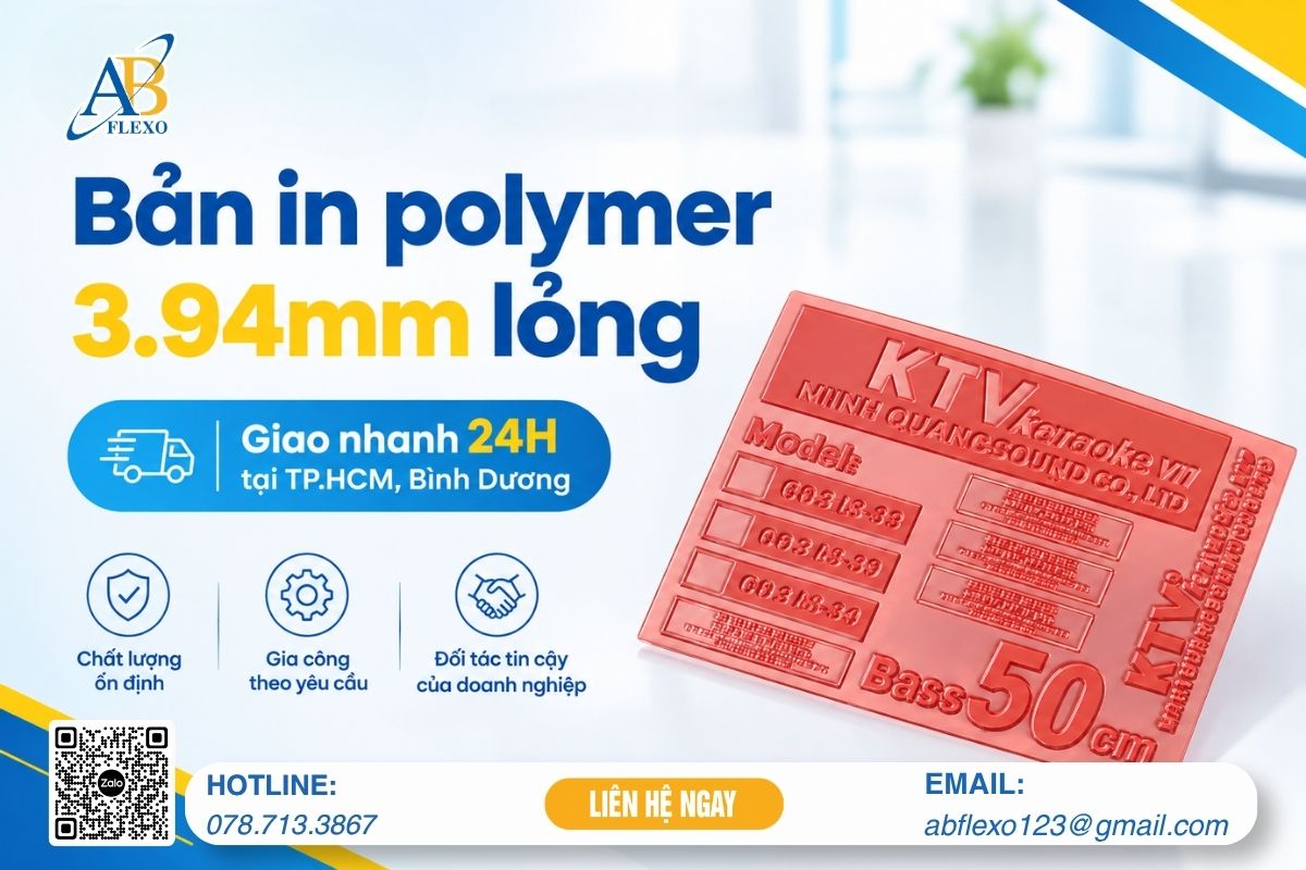 Bản in polymer 3.94mm lỏng – Giao nhanh 24H tại TP.HCM và các tỉnh lân cận