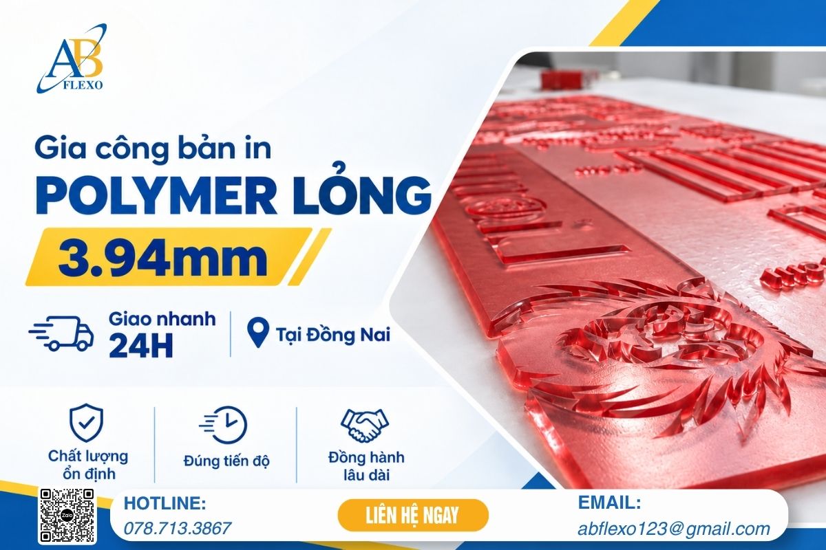 Gia công bản in Polymer lỏng 3.94mm – Giao nhanh 24H tại Đồng Nai